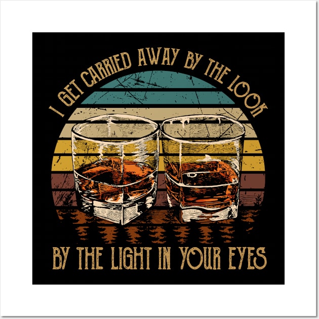 I Get Carried Away By The Look, By The Light In Your Eyes Glasses Wine Vintage Wall Art by Merle Huisman